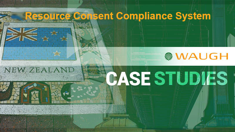 Resource Consent Compliance System Case Study Waugh
